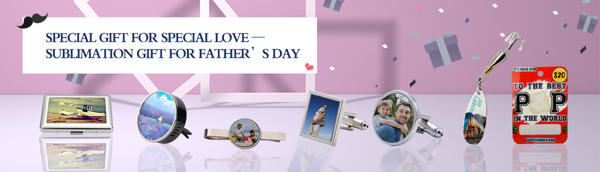 Special Gifts for Special Love Sublimation Gifts for Father Day