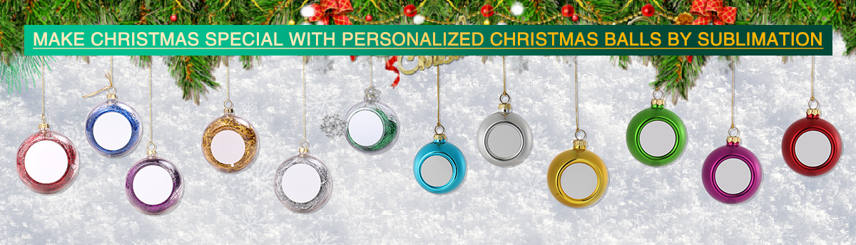 Make Christmas Special with Personalized Christmas Balls by Sublimation