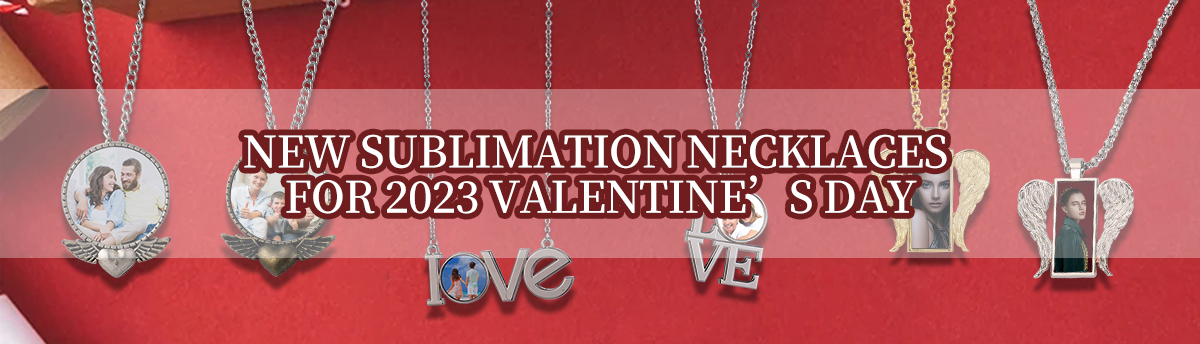 NEW Sublimation Necklaces for 2023 Valentine's Day