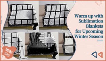 Warm up with Sublimation Blankets for Upcoming Winter Season